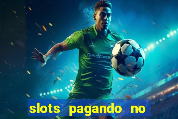 slots pagando no cadastro saque free 2024